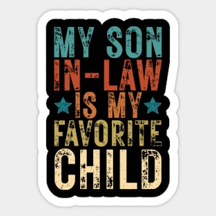 My Son In Law Is My Favorite Child Sticker
